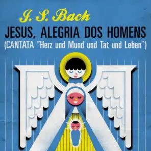J. S. Bach Jesus, Alegria dos Homens (Cantata "Herz und Mund und Tat und Leben")