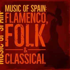 Music of Spain: Flamenco, Folk & Classical