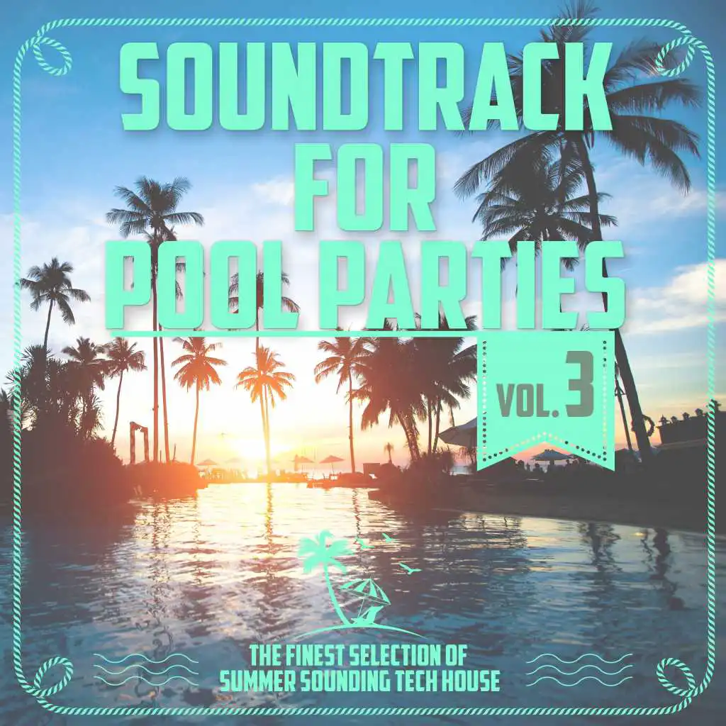 Soundtrack for Pool Parties, Vol. 3