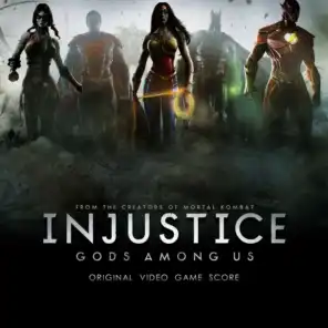 Injustice: Gods Among Us! (Original Video Game Score)