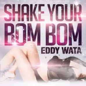 Shake Your Bom Bom - Remixes
