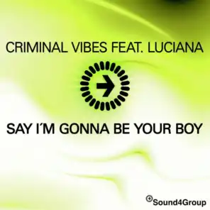 Say I´m Gonna Be Your Boy (Criminal Vibes Easy Dub) [feat. Luciana]