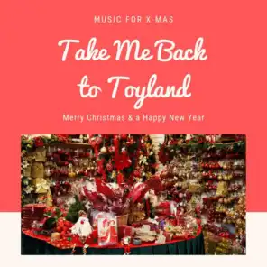 Take Me Back to Toyland (Christmas with your Stars)