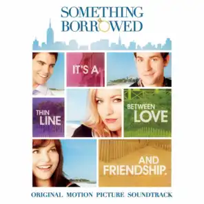 Something Borrowed (Original Motion Picture Soundtrack)