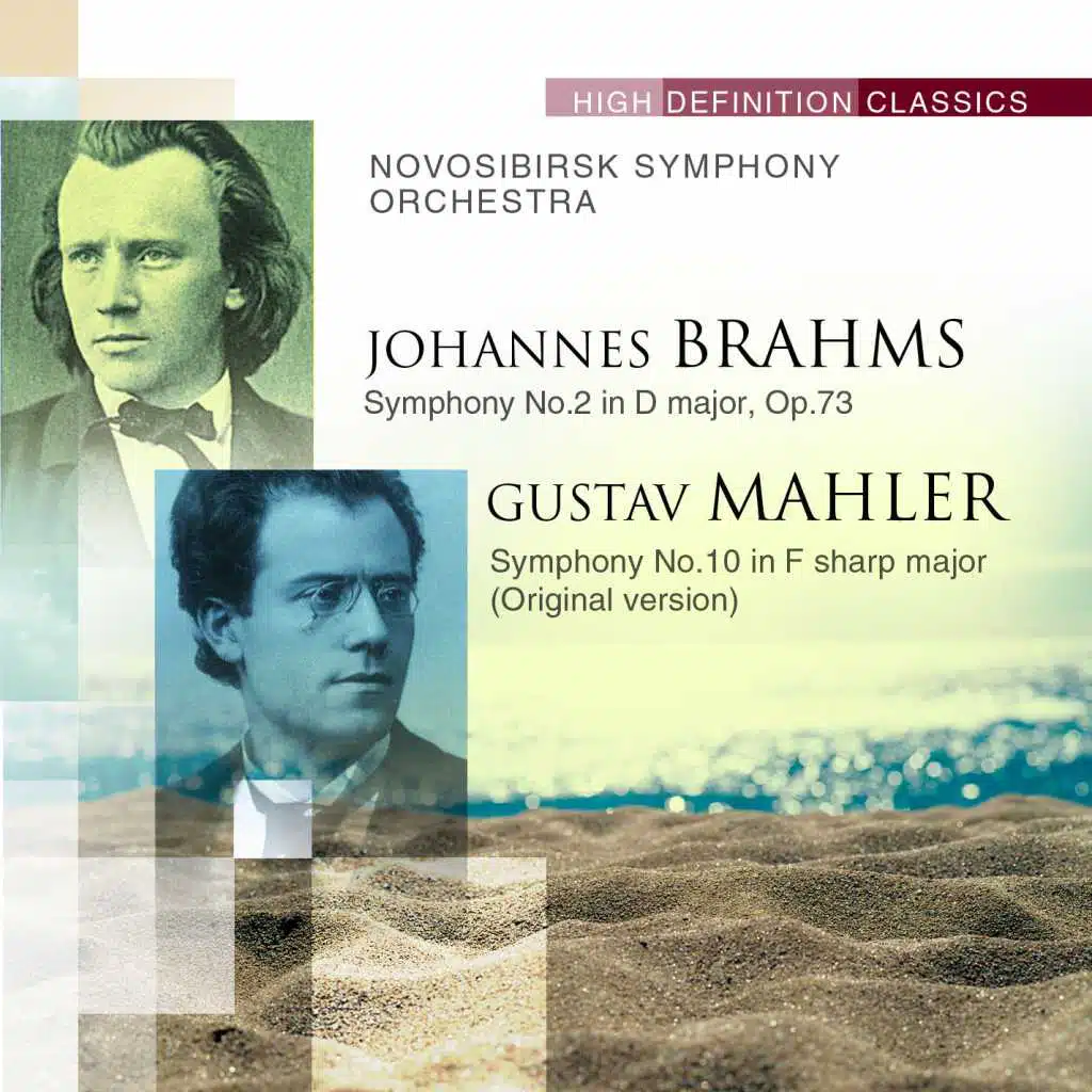 Brahms: Symphony No.2 in D major, Op.73; Mahler: Symphony No.10 in F sharp major (Original version)