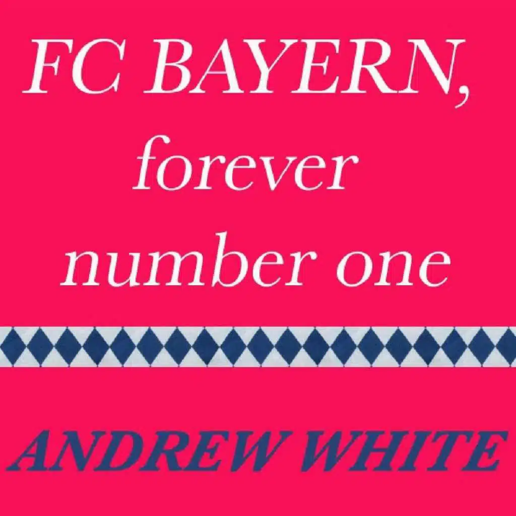 FC Bayern, Forever Number One (Original Radio Version) [feat. Harry]