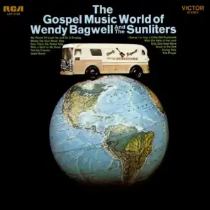 The Gospel World of Wendy Bagwell and the Sunliters