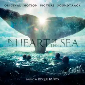 In The Heart Of The Sea (Original Motion Picture Soundtrack)