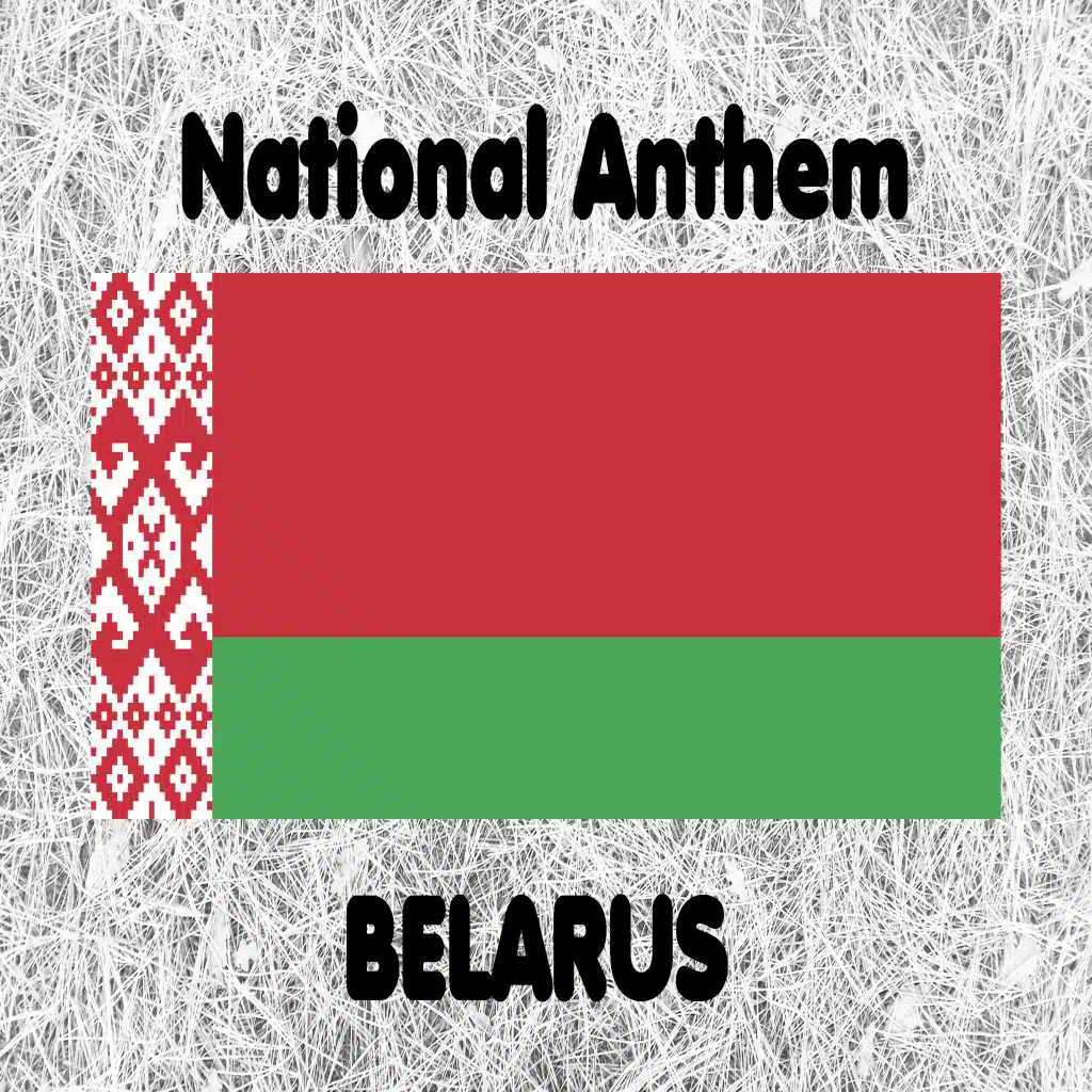 Belarus - Dziaržaŭny Himn Respubliki Biełaruś - My, Biełarusy - Belarussian National Anthem