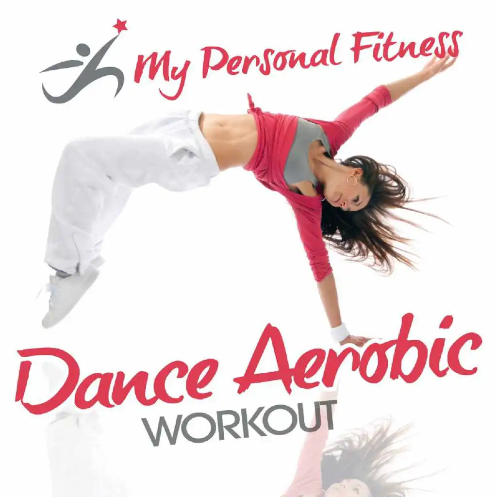 Dance Aerobic Workout: My Personal Fitness