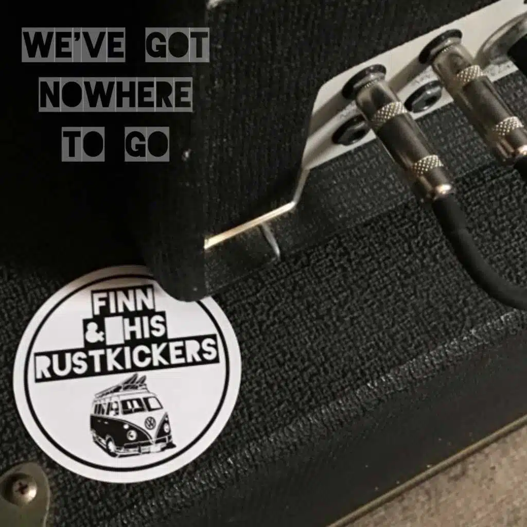 We've Got Nowhere to Go