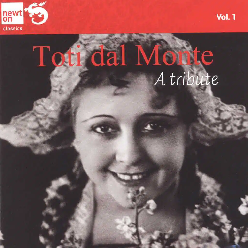 Toti dal Monte a Tribute, Vol. 1 Arias and Duets by Mozart, Rossini, Bellini and Donizetti (From the collection of Marina Dolfin)