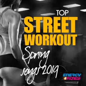 Top Street Workout Spring Songs 2019