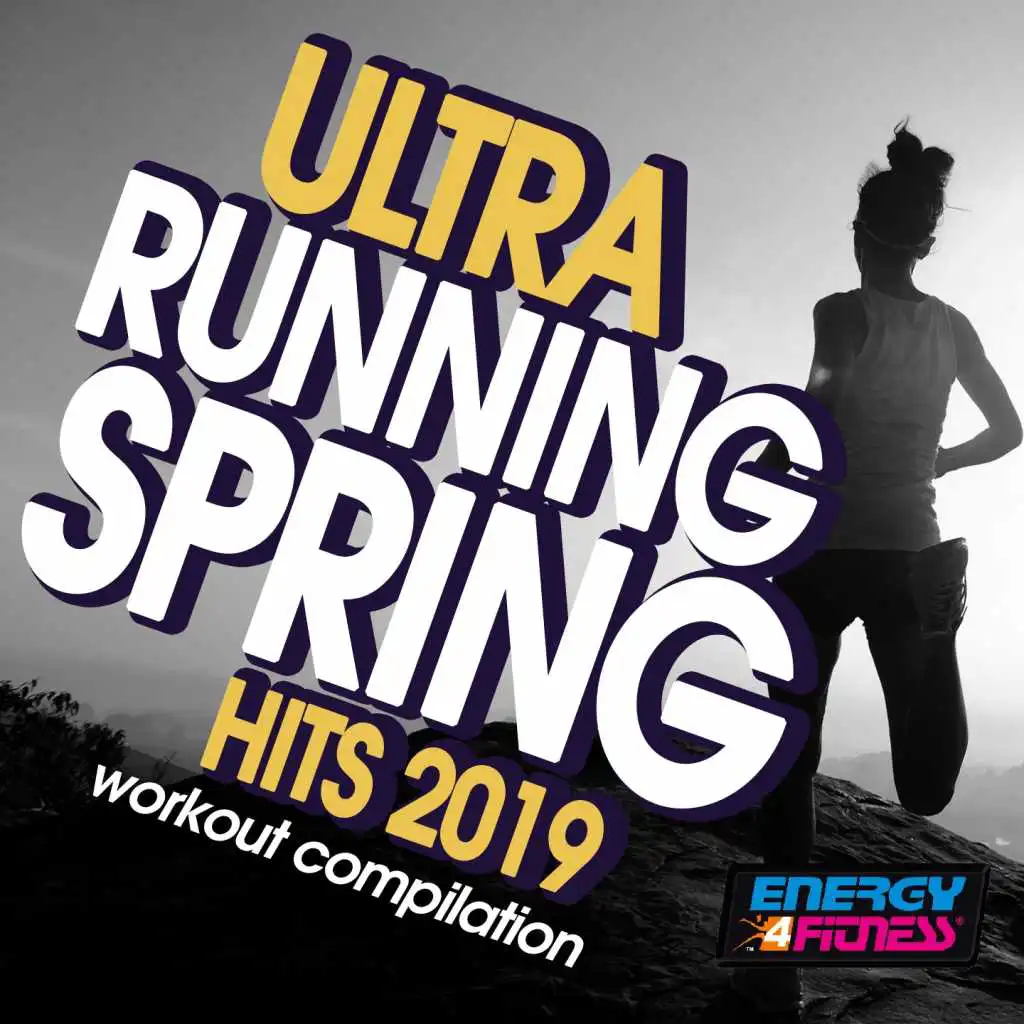 Ultra Running Spring Hits 2019 Workout Compilation