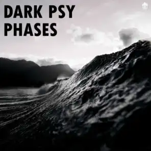 Dark Psy Phases