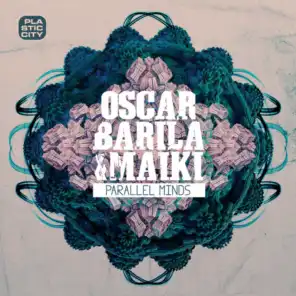Oscar Barila, Maiki