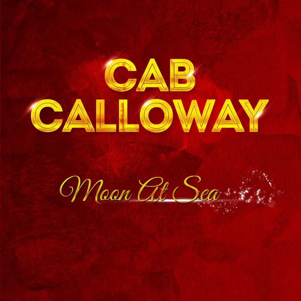 Cab Calloway - Moon At Sea