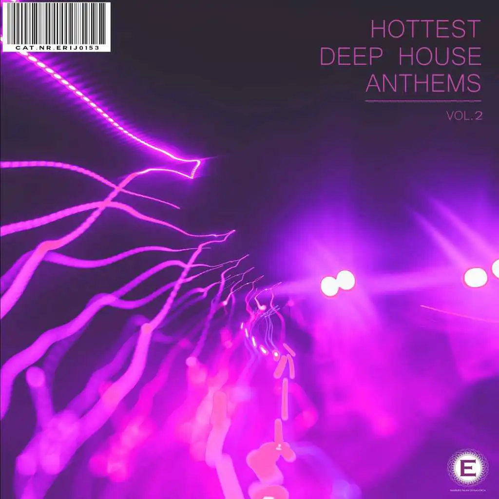 Hottest Deep House Anthems, Vol. 2