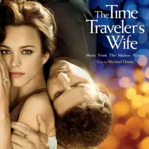 The Time Traveler's Wife (Music From The Motion Picture)