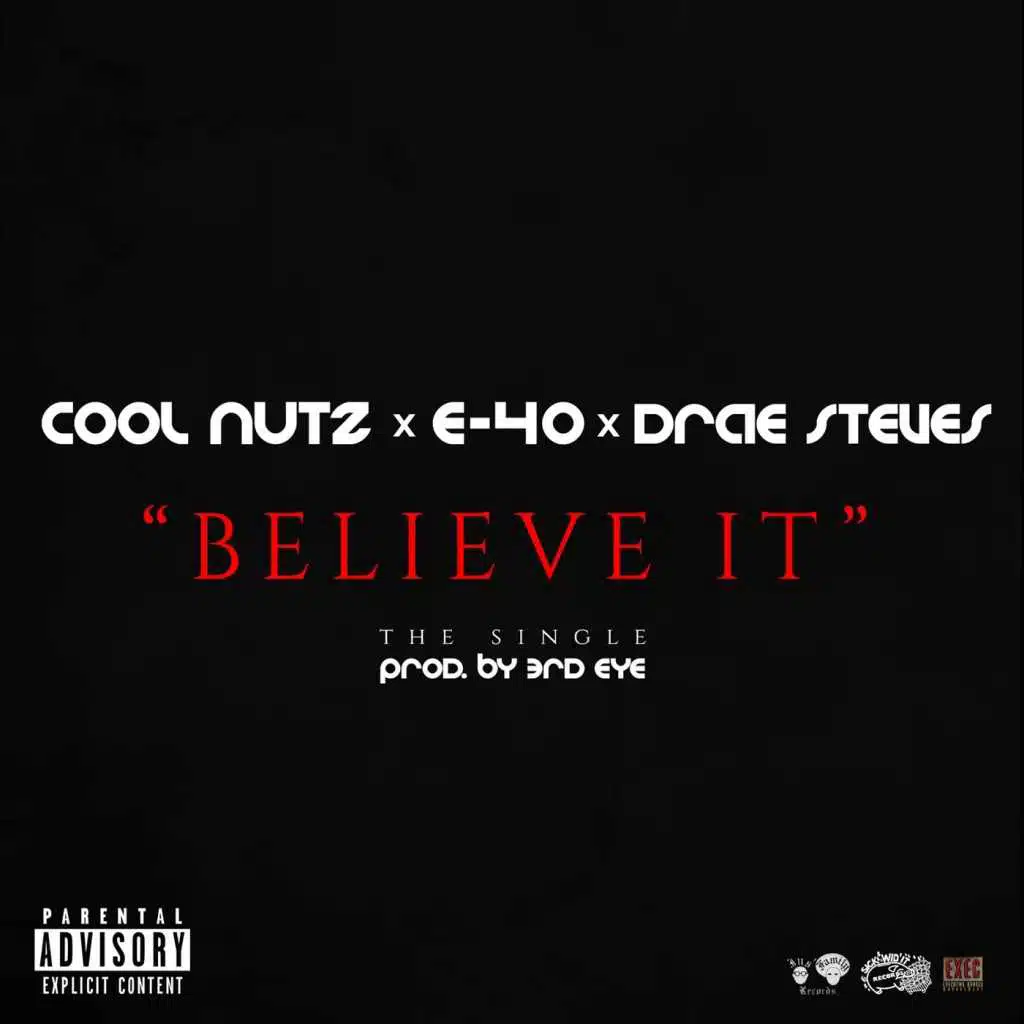 Believe It (Radio Edit) [feat. E-40 & Drae Steves]