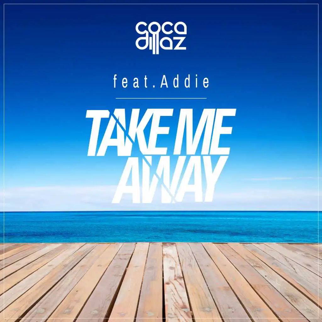 Take Me Away (Radio Edit) [feat. Addie]