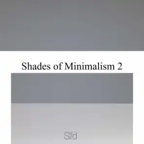 Shades of Minimalism 2