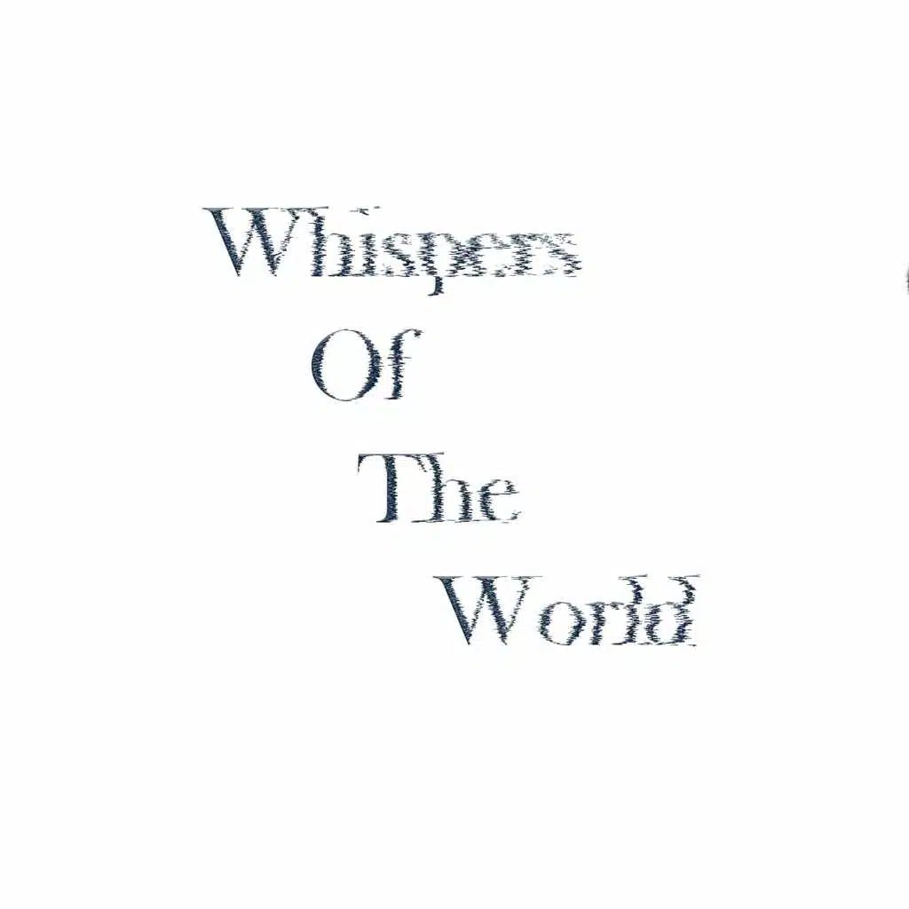 Whispers of the World