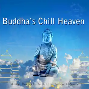 Buddha's Chill Heaven - Asian Moments to Chill in Europe, Edition 4
