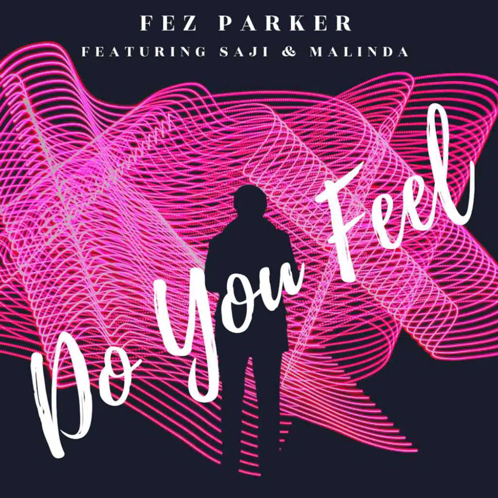 Do You Feel (feat. Saji & Malinda)