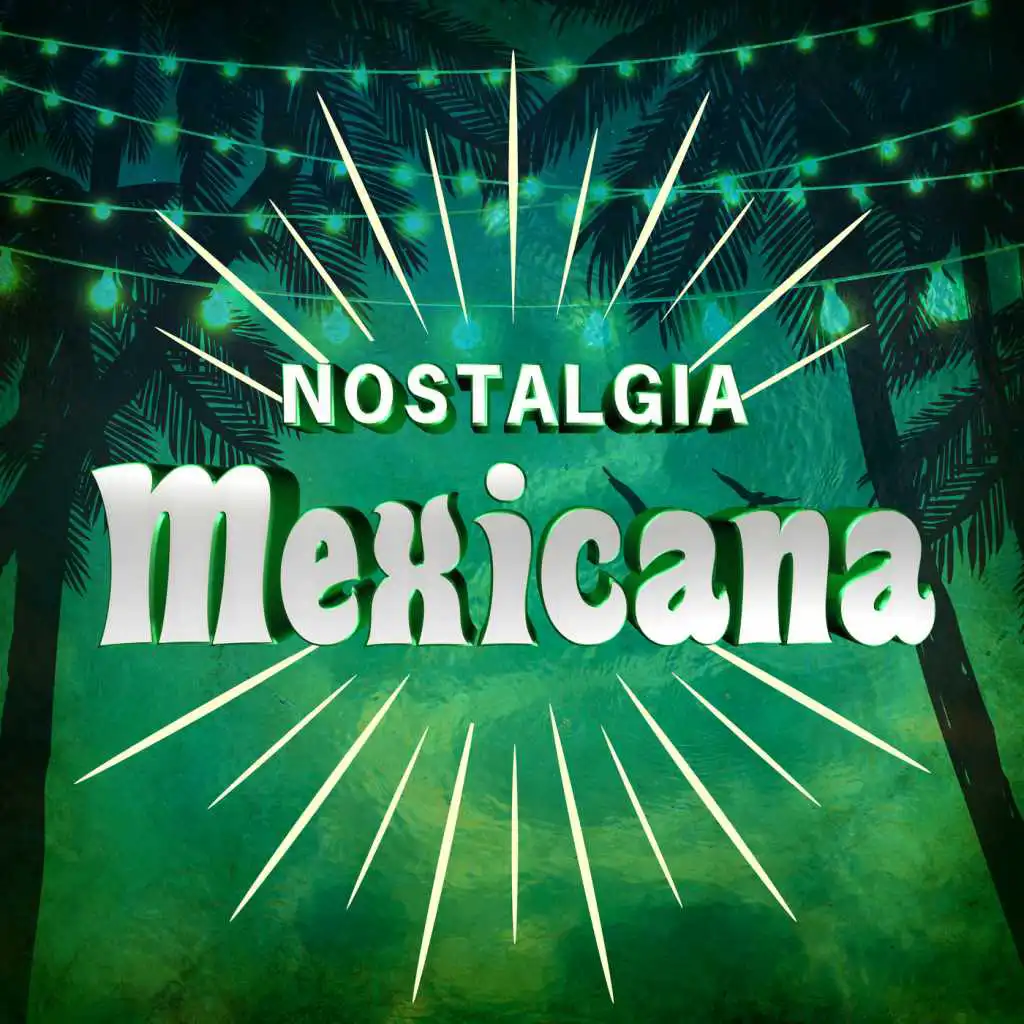 Nostalgia Mexicana