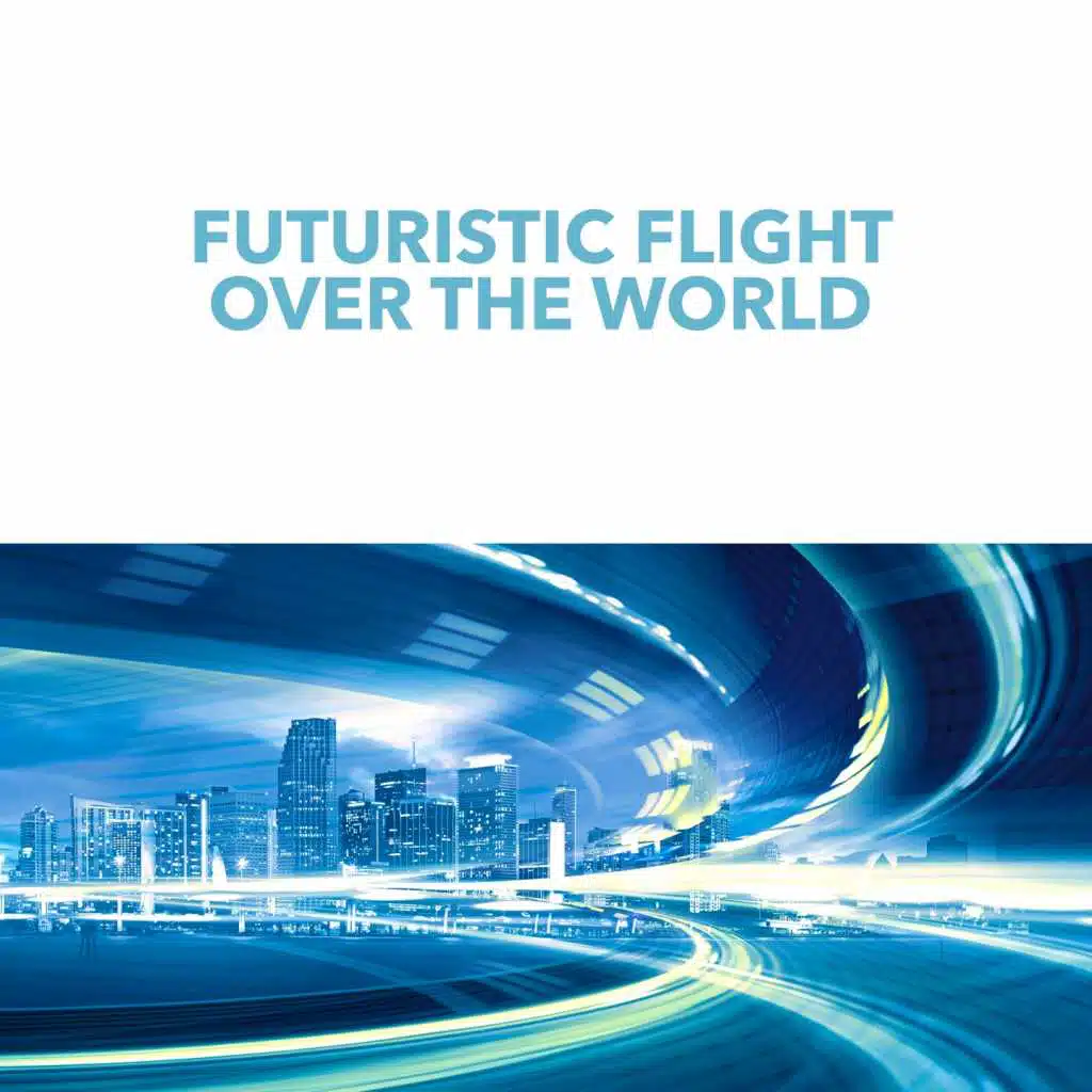 Futuristic Flight over the World