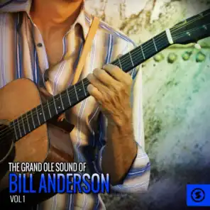 The Grand Ole Sound of Bill Anderson, Vol. 1