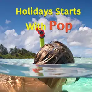 Holidays Starts With Pop