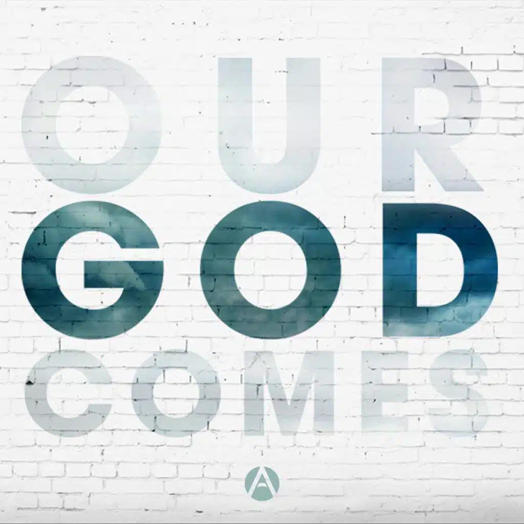 Our God Comes