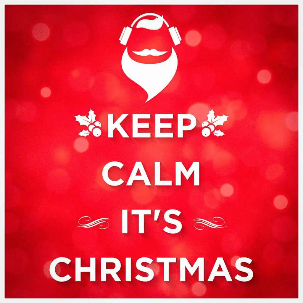 Keep Calm it's Christmas (Unwind and Relax)