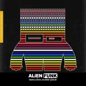 Alien Funk, Vol. 12 - Techno from Another Planet