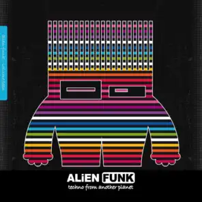 Alien Funk, Vol. 10 - Techno from Another Planet
