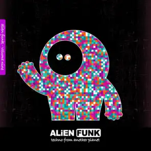 Alien Funk, Vol. 9 - Techno from Another Planet