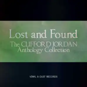 Lost and Found (The Clifford Jordan Anthology Collection)