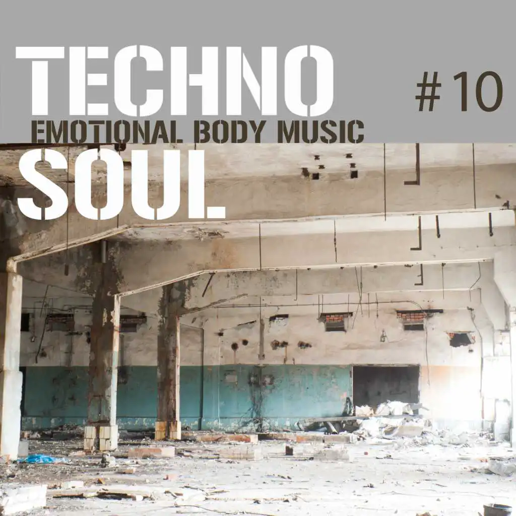 Techno Soul #10 - Emotional Body Music