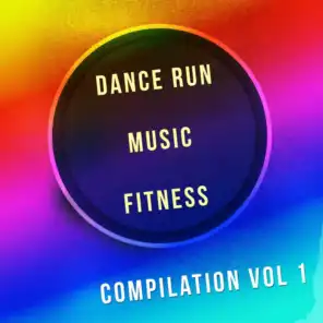 Dance Run Music Fitness Compilation, Vol. 1 (90 Songs Personal Trainer Essential Selection)
