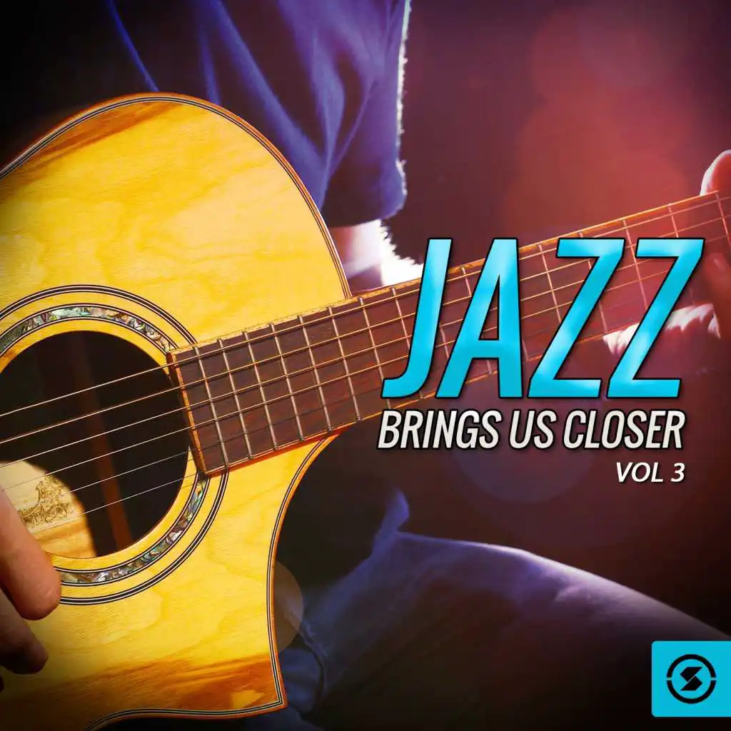 Jazz Brings Us Closer, Vol. 3