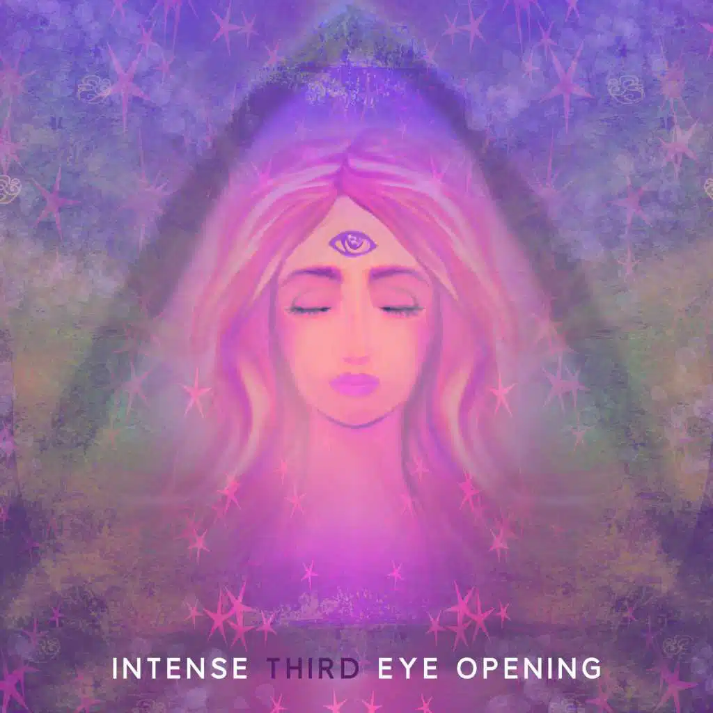 Intense Third Eye Opening: Positive Energy Vibes, Sleep Chakra Meditation Balancing, Instant Pineal Activation, Healing Music