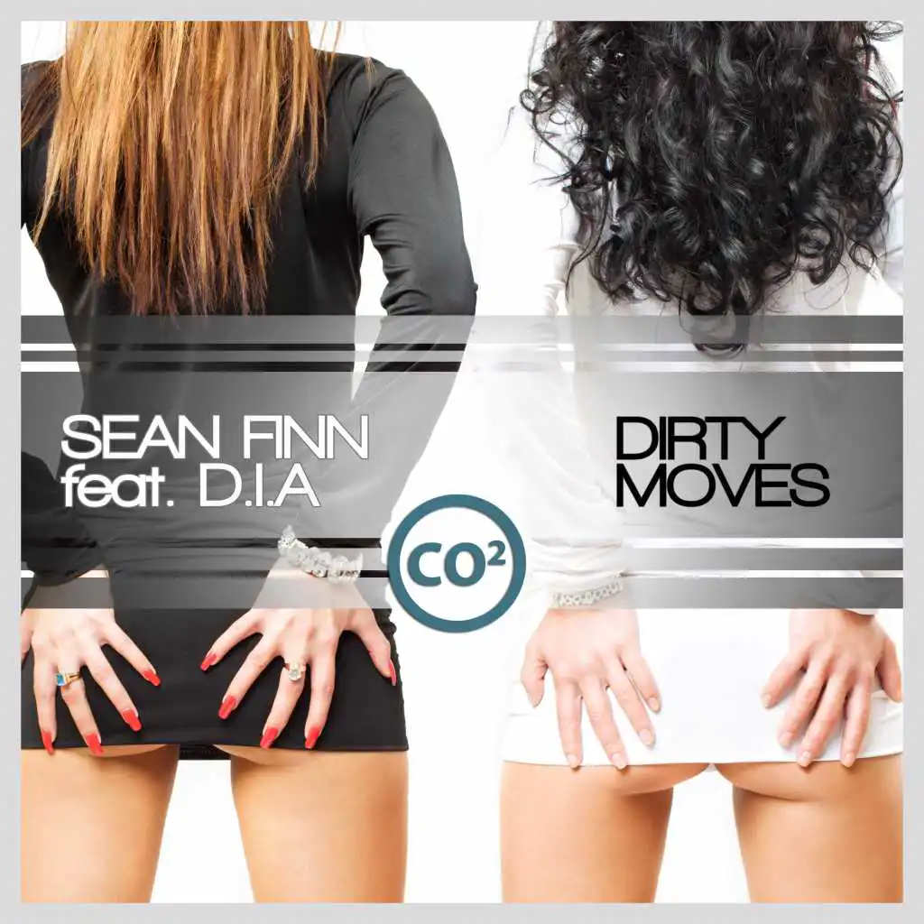 Dirty Moves (Sean Finn Festival Edit) [feat. D.I.A]