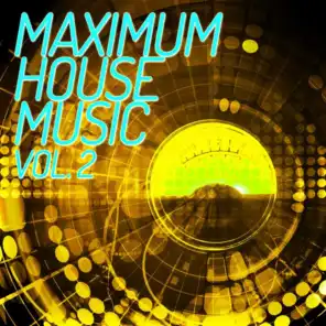 Maximum House Music, Vol. 2