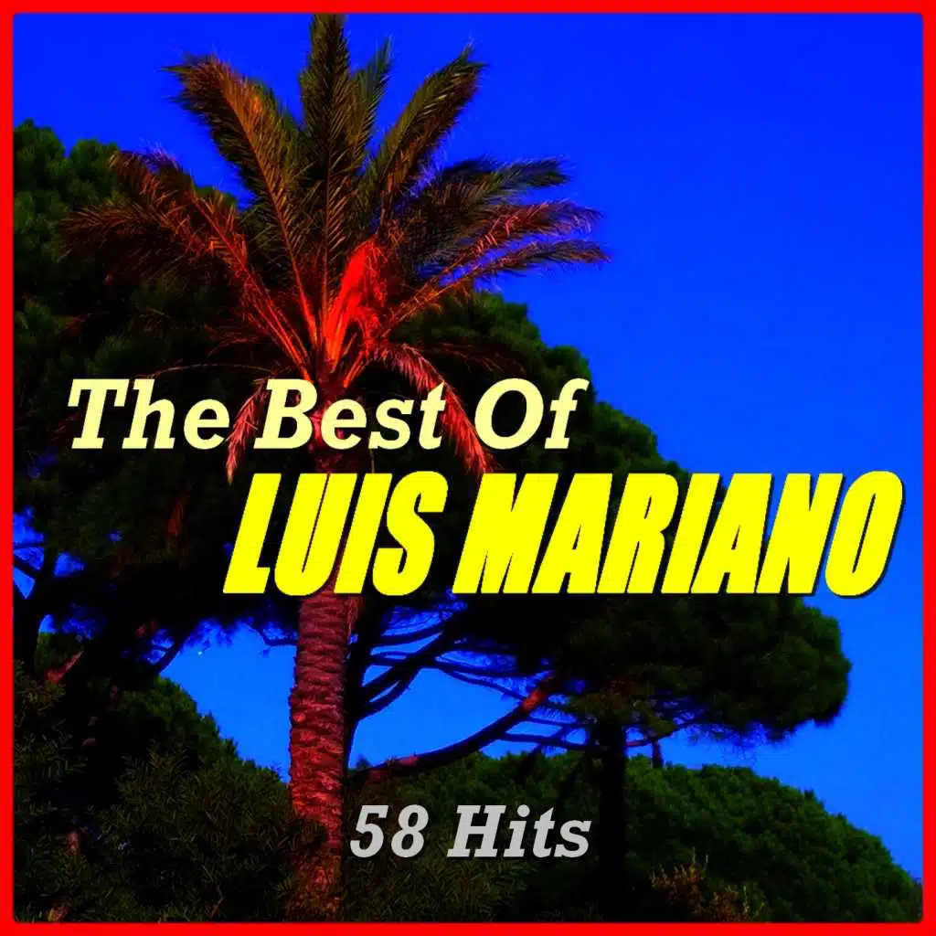 The Best of Luis Mariano (58 Hits)