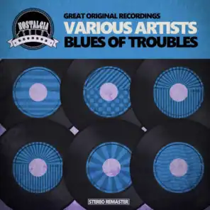 Blues of Troubles