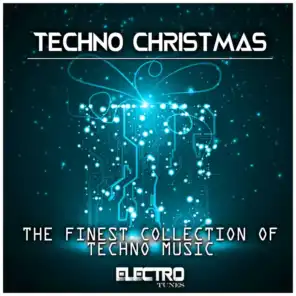 Techno Christmas (The Finest Collection of Techno Music)