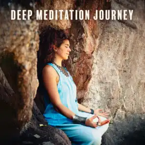 Deep Meditation Journey: 2019 New Age Yoga Zen Cosmic Sounds, Namaste Music, Calm Spirit, Chakra Healing, Deep Body & Soul Rest