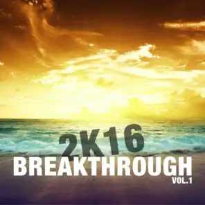 2K16 Breakthrough, Vol. 1